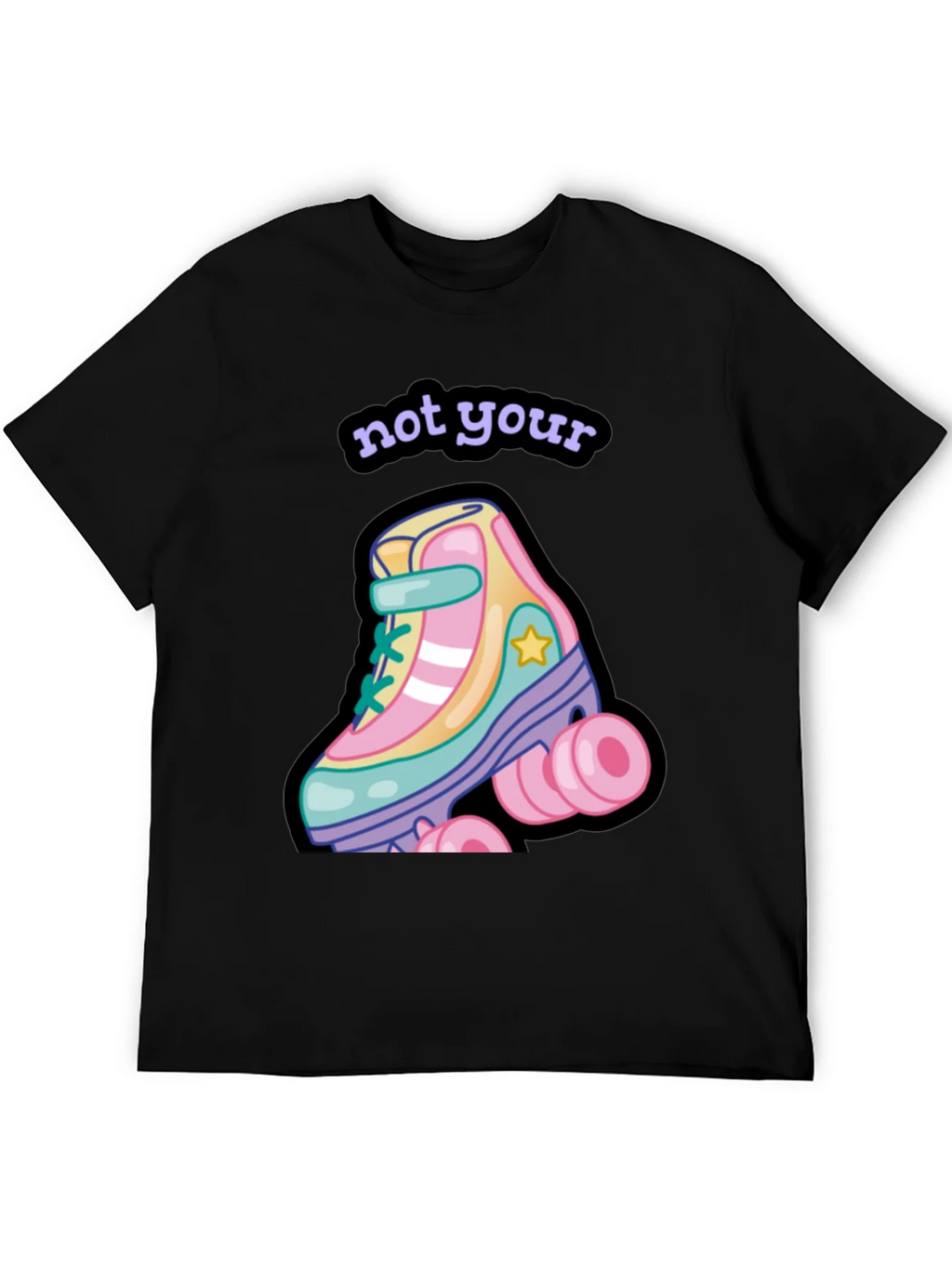 Not Your Roller Skate T-Shirt
