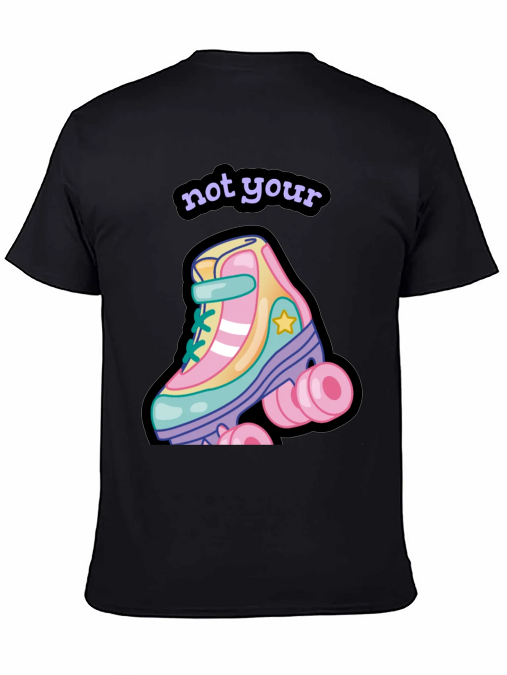 Not Your Roller Skate T-Shirt
